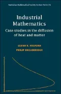 Industrial Mathematics: Case Studies in the Diffusion of Heat and Matter