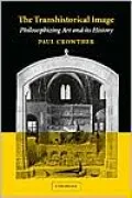 Transhistorical Image: Philosophizing Art and Its History