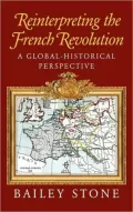Reinterpreting the French Revolution: A Global-Historical Perspective