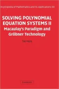 Solving Polynomial Equation Systems II: Macaulay's Paradigm and Gröbner Technology