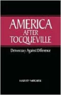 America after Tocqueville: Democracy Against Difference
