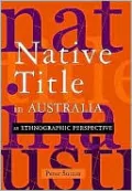 Native Title in Australia: An Ethnographic Perspective