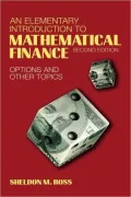 Elementary Introduction to Mathematical Finance: Options and other Topics