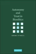 Autonomy and Trust in Bioethics