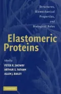 Elastomeric Proteins: Structures, Biomechanical Properties, and Biological Roles