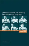 Grammar, Gesture, and Meaning in American Sign Language