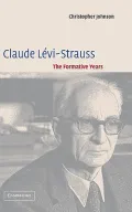 Claude Levi-Strauss: The Formative Years