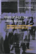 International Law from Below: Development, Social Movements and Third World Resistance