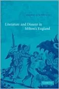 Literature and Dissent in Milton's England
