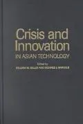 Crisis and Innovation in Asian Technology