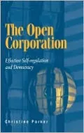 Open Corporation: Effective Self-Regulation and Democracy