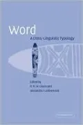 Word: A Cross-Linguistic Typology