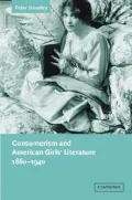 Consumerism and American girls' literature, 1860-1940