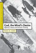 God, the Mind's Desire (Cambridge Studies in Christian Doctrine Series): Reference, Reason and Christian Thinking, Vol. 11