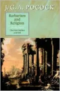 Barbarism and Religion Volume 3: The First Decline and Fall