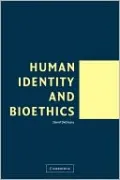 Human Identity and Bioethics