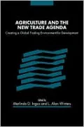 Agriculture and the New Trade Agenda: Creating a Global Trading Environment for Development