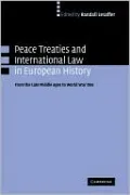 Peace Treaties and International Law in European History: From the Late Middle Ages to World War One