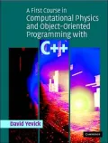 A first course in computational physics and object-oriented programming with C++