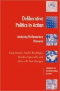 Deliberative Politics in Action: Analysing Parliamentary Discourse