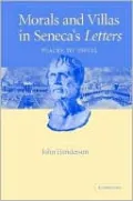 Morals and Villas in Seneca's Letters: Places to Dwell