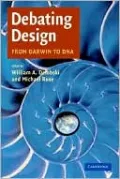 Debating Design: From Darwin to DNA