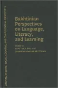 Bakhtinian Perspectives on Language, Literacy and Learning