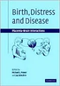 Birth, Distress and Disease: Placenta-Brian Interactions