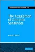 Acquisition of Complex Sentences