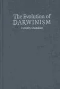 Evolution of Darwinism: Selection, Adaptation and Progress in Evolutionary Biology