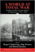 World at Total War: Global Conflict and the Politics of Destruction, 1937-1945
