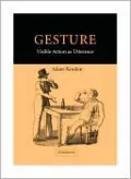 Gesture: Visible Action as Utterance