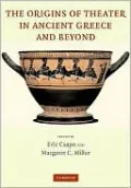 Origins of Theatre in Ancient Greece and Beyond: From Ritual to Drama