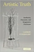 Artistic Truth: Aesthetics, Discourse and Imaginative Disclosure