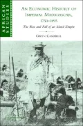 Economic History of Imperial Madagascar, 1750-1895: The Rise and Fall of an Island Empire