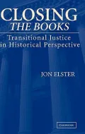 Closing the Books : Transitional Justice in Historical Perspective