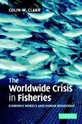 Worldwide Crisis in Fisheries: The Use and Misuse of Models
