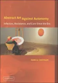 Abstract Art Against Autonomy: Infection, Resistance, and Cure since The 60s