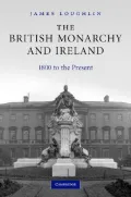 The British Monarchy and Ireland Since 1800