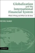 Globalization and the International Financial System: What's Wrong and What Can Be Done