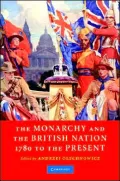 Monarchy and the British Nation, 1780 to the Present