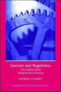 Lawyers and Regulation: The Politics of the Administrative Process