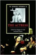 Cambridge Companion to the Actress