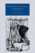 From Dickens to Dracula: Gothic, Economics, and Victorian Fiction