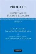 Proclus: Commentary on Plato's Timaeus: Volume 2, Book 2: Proclus on the Causes of the Cosmos and its Creation