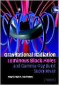 Gravitational Radiation, Luminous Black Holes and Gamma-Ray Burst Supernovae