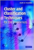 Cluster and Classification Techniques for the Biosciences