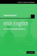 Book cover of Irish English History and Present-day Forms