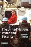 United Nations, Peace and Security: From Collective Security to the Responsibility to Protect