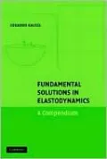 Fundamental Solutions in Elastodynamics: A Compendium